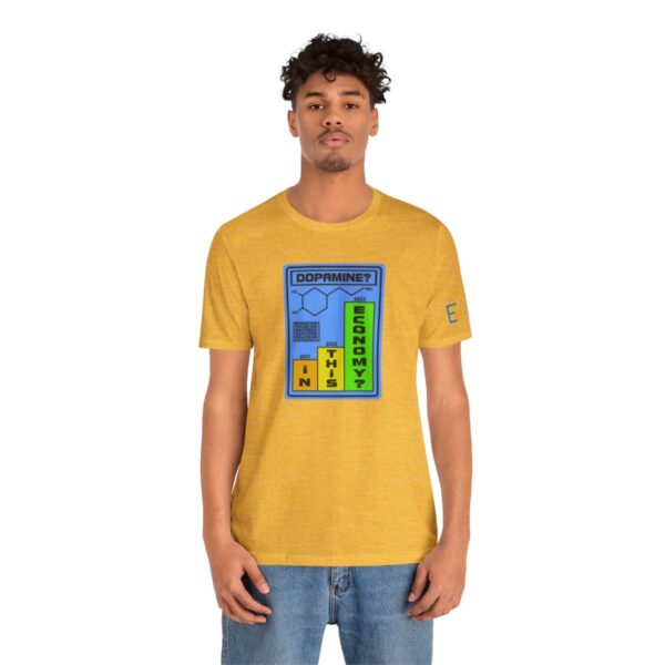 Dopamine? In This Economy - Adult Tee