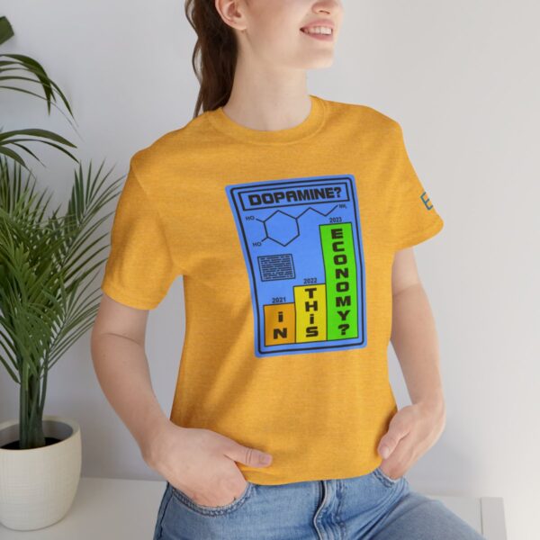 Dopamine? In This Economy - Adult Tee