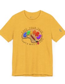 I See Your True Colors, That's Why I Love You - Adult Tee
