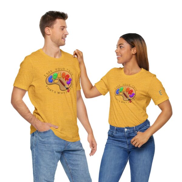 I See Your True Colors, That's Why I Love You - Adult Tee