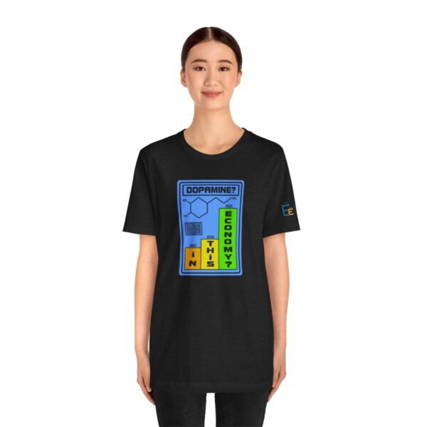 Dopamine? In This Economy - Adult Tee