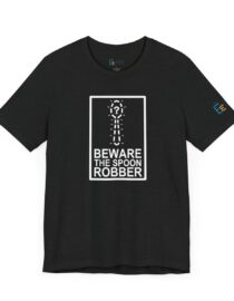 Beware the Spoon Robber - Adult Tee