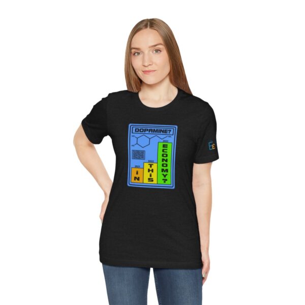 Dopamine? In This Economy - Adult Tee