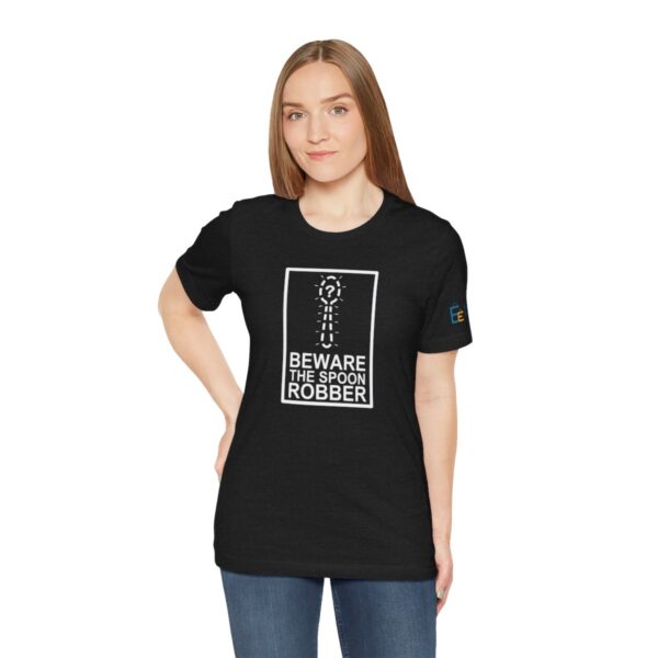 Beware the Spoon Robber - Adult Tee