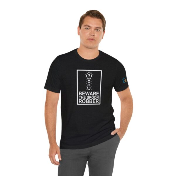 Beware the Spoon Robber - Adult Tee