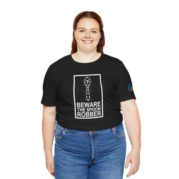 Beware the Spoon Robber - Adult Tee