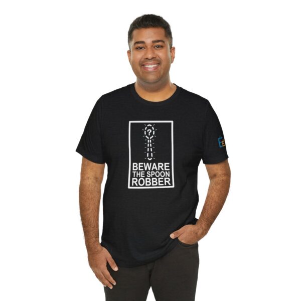 Beware the Spoon Robber - Adult Tee