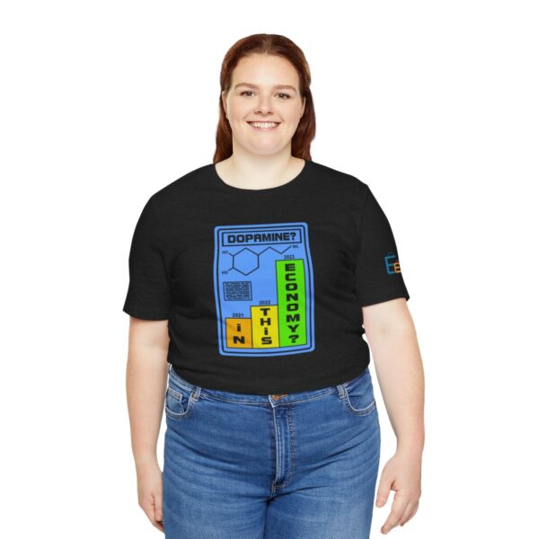 Dopamine? In This Economy - Adult Tee