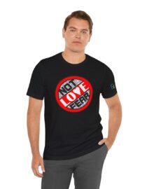 Love, Not Fear - Adult Tee