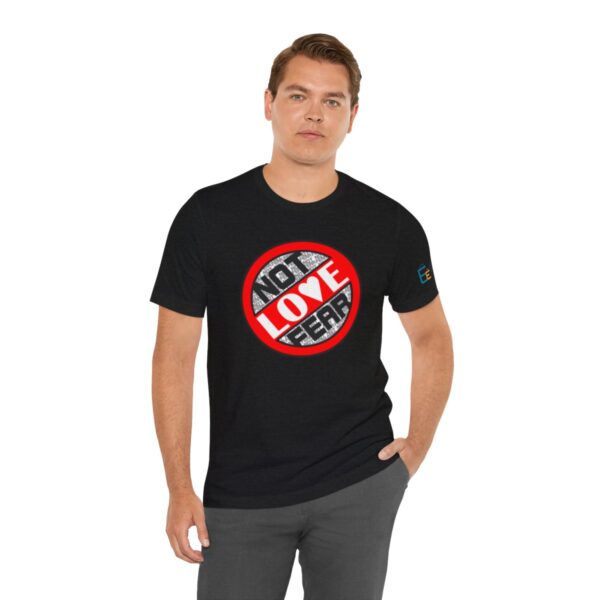 Love, Not Fear - Adult Tee