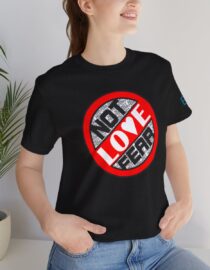Love, Not Fear - Adult Tee