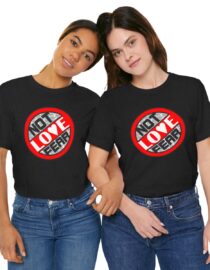 Love, Not Fear - Adult Tee