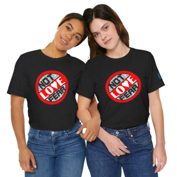 Love, Not Fear - Adult Tee