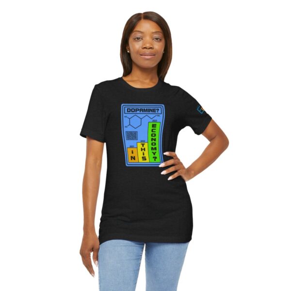 Dopamine? In This Economy - Adult Tee