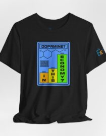 Dopamine? In This Economy - Adult Tee