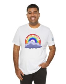 Be the Rainbow in Someone's Cloud - Adult Tee