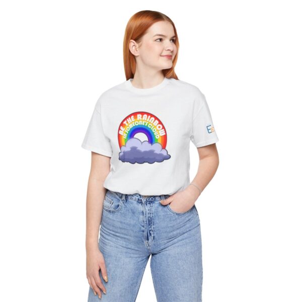 Be the Rainbow in Someone's Cloud - Adult Tee