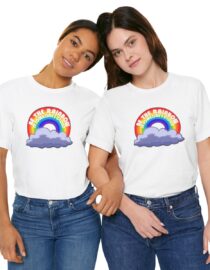 Be the Rainbow in Someone's Cloud - Adult Tee