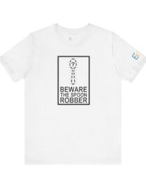 Beware the Spoon Robber - Adult Tee