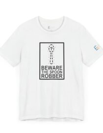 Beware the Spoon Robber - Adult Tee