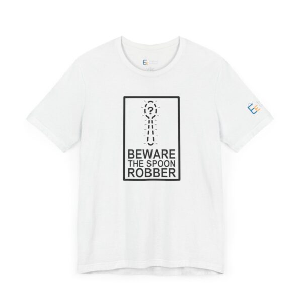 Beware the Spoon Robber - Adult Tee