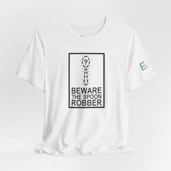 Beware the Spoon Robber - Adult Tee