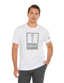 Beware the Spoon Robber - Adult Tee