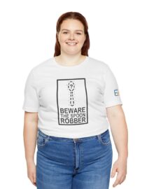 Beware the Spoon Robber - Adult Tee