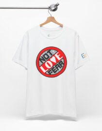 Love, Not Fear - Adult Tee