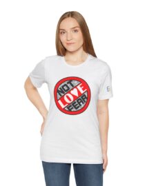 Love, Not Fear - Adult Tee