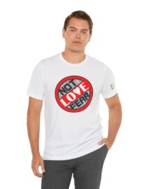 Love, Not Fear - Adult Tee