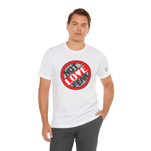 Love, Not Fear - Adult Tee