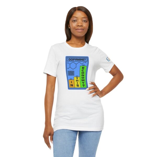 Dopamine? In This Economy - Adult Tee