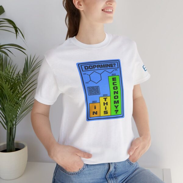 Dopamine? In This Economy - Adult Tee