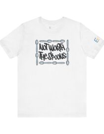Not Worth the Spoons - Adult Tee