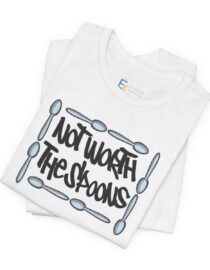 Not Worth the Spoons - Adult Tee
