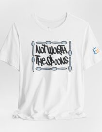 Not Worth the Spoons - Adult Tee