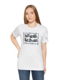 Not Worth the Spoons - Adult Tee