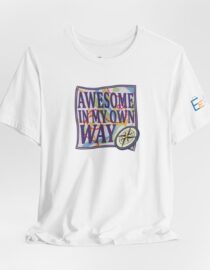 Awesome in My Own Way - Adult Tee