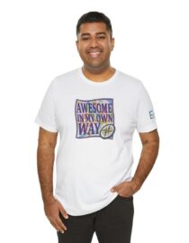 Awesome in My Own Way - Adult Tee