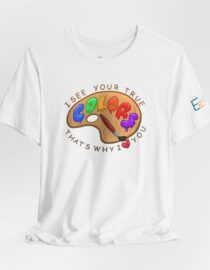I See Your True Colors, That's Why I Love You - Adult Tee