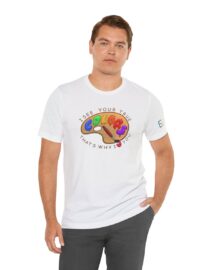 I See Your True Colors, That's Why I Love You - Adult Tee