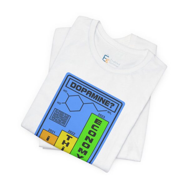 Dopamine? In This Economy - Adult Tee