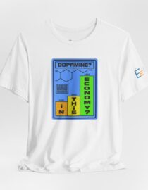 Dopamine? In This Economy - Adult Tee