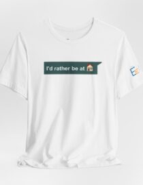 I'd Rather be at Home - Adult Tee
