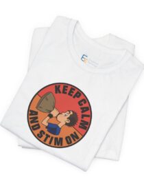 Keep Calm and Stim On - Adult Tee