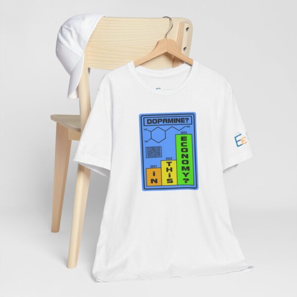 Dopamine? In This Economy - Adult Tee