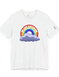 Be the Rainbow in Someone's Cloud - Adult Tee