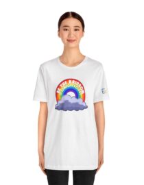 Be the Rainbow in Someone's Cloud - Adult Tee