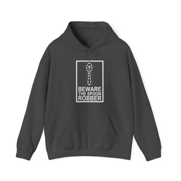 Beware the Spoon Robber - Adult Hoodie